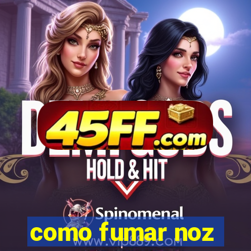 como fumar noz-moscada
